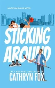 Sticking Around (BOSTON BUCKS #2) by Cathryn Fox EPUB & PDF