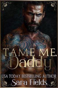 Tame Me, Daddy (BOSTON KINGS #6) by Sara Fields EPUB & PDF