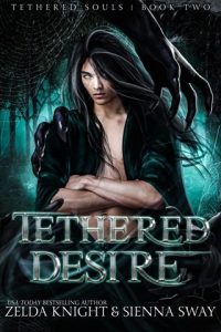 Tethered Desire (TETHERED SOULS #2) by Sienna Sway EPUB & PDF