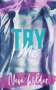 Try Me (EXTRACURRICULAR ACTIVITIES #2) by Neve Wilder EPUB & PDF