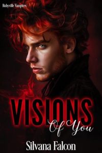 Visions of You (RUBYVILLE VAMPIRES #4) by Silvana Falcon EPUB & PDF