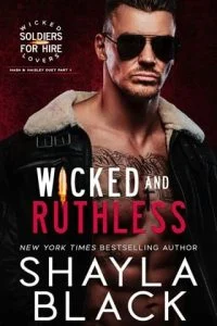 Wicked and Ruthless (WICKED LOVERS: SOLDIERS FOR HIRE #9) by Shayla Black EPUB & PDF