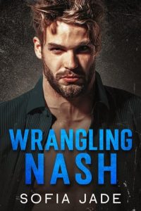 Wrangling Nash by Sofia Jade EPUB & PDF