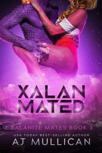 Xalan Mated (XALANITE MATES #3) by AJ Mullican EPUB & PDF