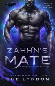 Zahhn’s Mate (Worldship Brides #4) by Sue Lyndon EPUB & PDF