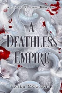 A Deathless Empire by Kayla McGrath EPUB & PDF