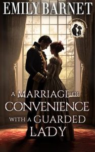 A Marriage of Convenience with a Guarded Lady by Emily Barnet EPUB & PDF