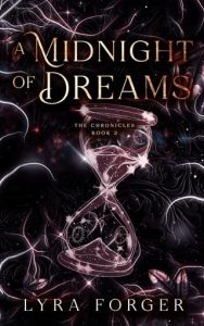 A Midnight Of Dreams: The Chronicles Book 2 by Lyra Forger EPUB & PDF