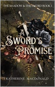 A Sword’s Promise by Katherine Macdonald EPUB & PDF