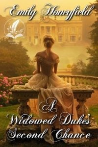 A Widowed Duke’s Second Chance by Emily Honeyfield EPUB & PDF