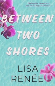 Between Two Shores by Lisa Renee EPUB & PDF