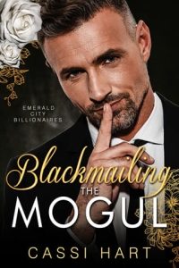 Blackmailing the Mogul by Cassi Hart EPUB & PDF