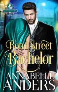 Bond Street Bachelor (The Rakes of Rotten Row #5) by Annabelle Anders EPUB & PDF