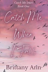 Catch Me When I Fall by Brittany Ann EPUB & PDF