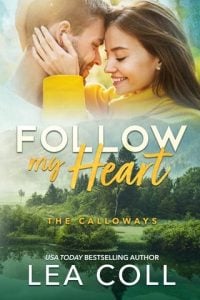 Follow My Heart (The Calloways #4) by Lea Coll EPUB & PDF