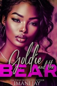 Goldie & the Bear by Imani Jay EPUB & PDF