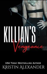 Killian’s Vengeance by Kristin Alexander EPUB & PDF