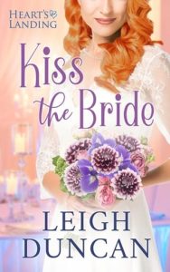 Kiss the Bride by Leigh Duncan EPUB & PDF