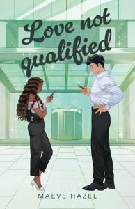 Love Not Qualified by Maeve Hazel EPUB & PDF