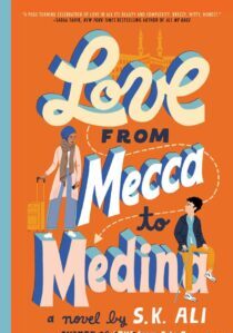 Love from Mecca to Medina by S. K. Ali EPUB & PDF