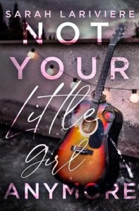 Not Your Little Girl Anymore by Sarah Lariviere EPUB & PDF