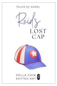 Reid’s Lost Cap by Della Cain EPUB & PDF