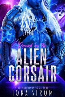 Rescued By the Alien Corsair by Iona Strom EPUB & PDF