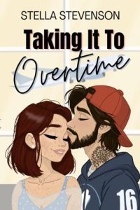 Taking It To Overtime by Stella Stevenson EPUB & PDF