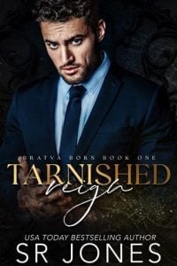 Tarnished Reign (Bratva Born #1) by SR Jones EPUB & PDF