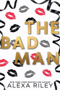 The Bad Man by Alexa Riley EPUB & PDF