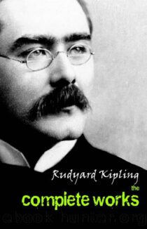 The Complete Works of Rudyard Kipling by Rudyard Kipling EPUB & PDF