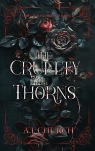 The Cruelty of Thorns by A.J. Church EPUB & PDF