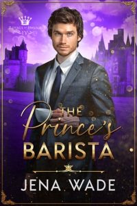 The Prince’s Barista by Jena Wade EPUB & PDF