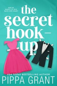 The Secret Hook-Up by Pippa Grant EPUB & PDF