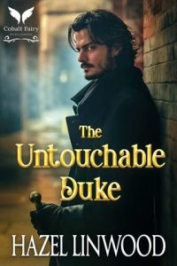 The Untouchable Duke by Hazel Linwood EPUB & PDF