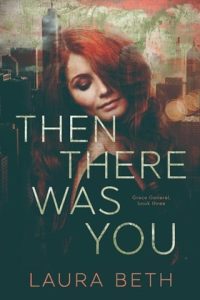 Then There Was You by Laura Beth EPUB & PDF