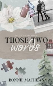 Those Two Words (Sutton Bay #1) by Ronnie Mathews EPUB & PDF