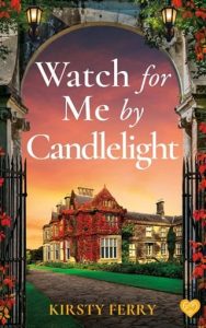 Watch For Me By Candlelight by Kirsty Ferry EPUB & PDF