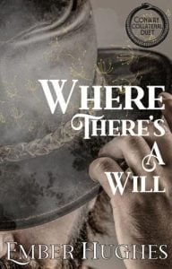 Where There’s A Will (Conway Collateral Duet #1) by Ember Hughes EPUB & PDF