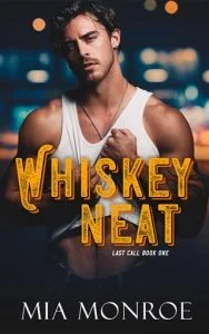 Whiskey Neat by Mia Monroe EPUB & PDF