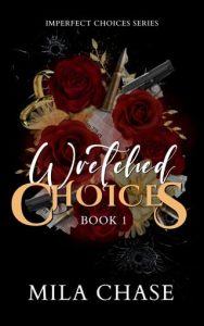 Wretched Choices by Mila Chase EPUB & PDF