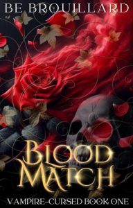 Blood Match (Vampire-Cursed #1) by BE Brouillard EPUB & PDF