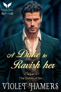 A Duke to Ravish Her (The Dukes of Sin #2) by Violet Hamers EPUB & PDF