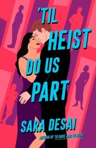 ‘Til Heist Do Us Part by Sara Desai EPUB & PDF