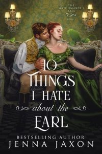 10 Things I Hate About the Earl (The Matchmaker’s Ball #2) by Jenna Jaxon EPUB & PDF