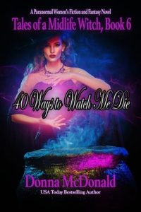 40 Ways to Watch Me Die by Donna McDonald EPUB & PDF