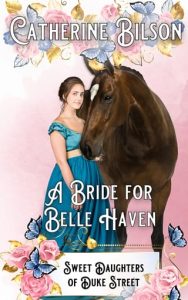 A Bride for Belle Haven by Catherine Bilson EPUB & PDF