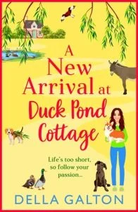 A New Arrival at Duck Pond Cottage by Della Galton EPUB & PDF