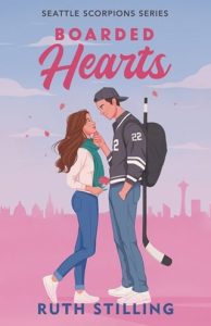 Boarded Hearts (Seattle Scorpions #1) by Ruth Stilling EPUB & PDF