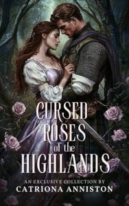 Cursed Roses of the Highlands by Catriona Anniston EPUB & PDF